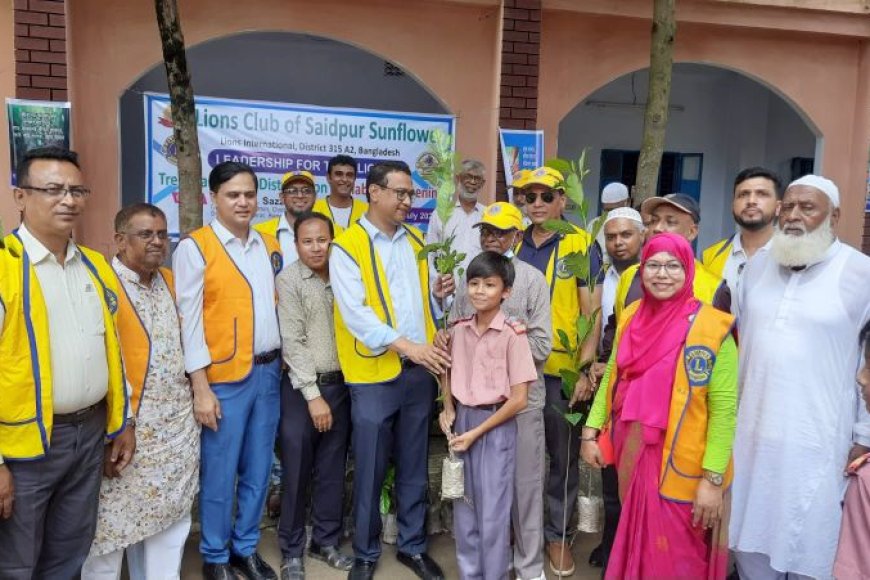লায়ন্স ক্লাব অব সৈয়দপুর সানফ্লাওয়ারের  উদ্যোগে বৃক্ষরোপন, চারা বিতরণ 